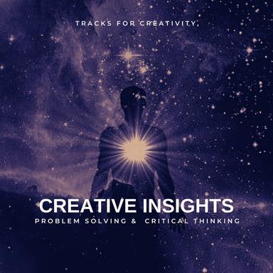 Creative Insights - Tracks For Creativity, Problem Solving & Critical Thinking