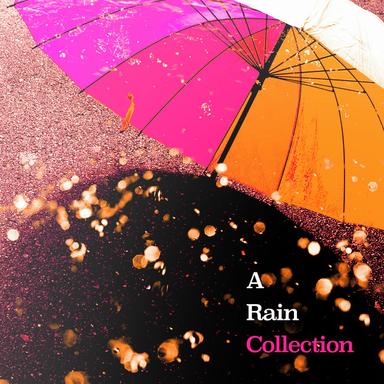 A Rain Collection