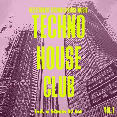 Techno & House Club, Vol. 1