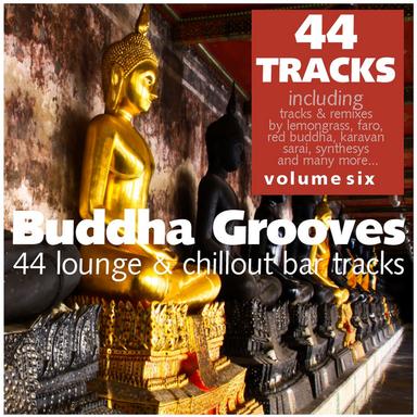 Buddha Grooves Vol. 6 - 44 Lounge & Chillout Bar Tracks