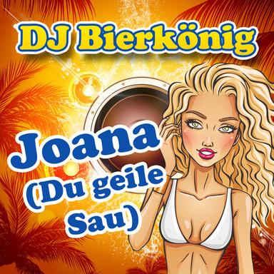 Joana (Du geile Sau)