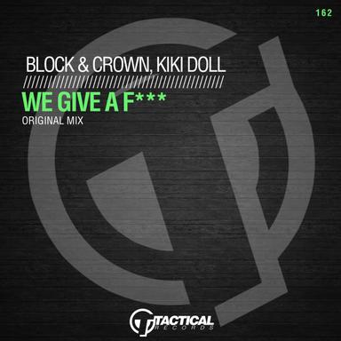 We Give a F*** - Original Mix
