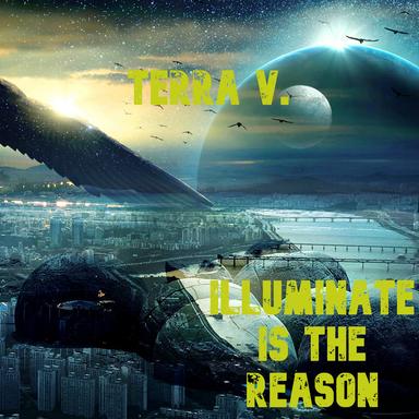 Illuminate Is the Reason - Extended Mix