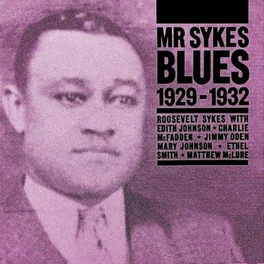 Mr Sykes Blues 1929 - 1932