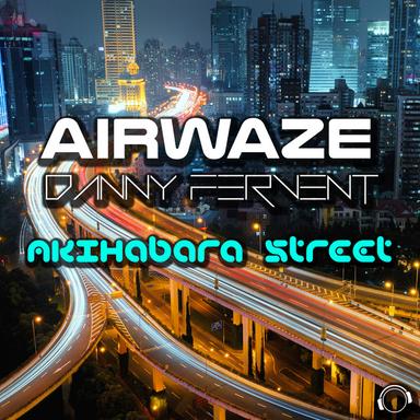 Akihabara Street - Fervent's Hard Dance Mix Edit