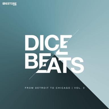 Dice Beats / From Detroit to Chicago, Vol. 3