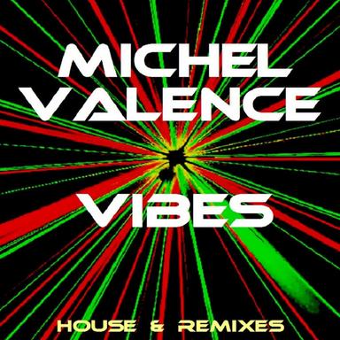 Vibes (House & Remixes)