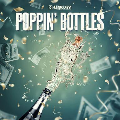Poppin' Bottles - Edit