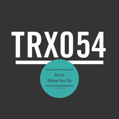 Make You Do - Original Mix