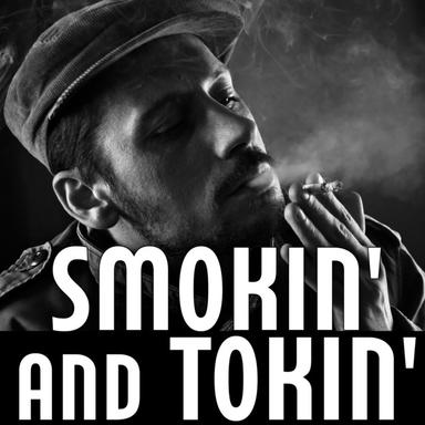 Smokin' and Tokin'