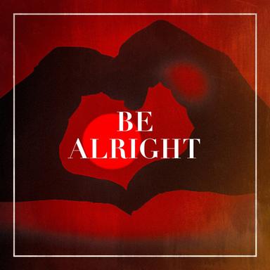 Be Alright