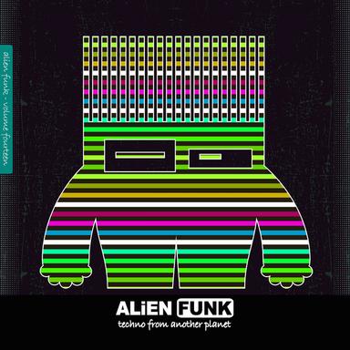 Alien Funk, Vol. 14 - Techno from Another Planet