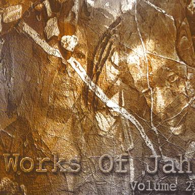 Works of Jah, Vol. 2