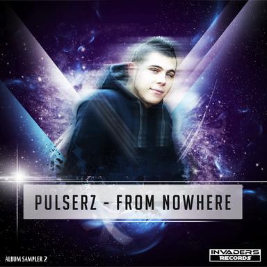 Pulserz - from Nowhere Album Sampler 2