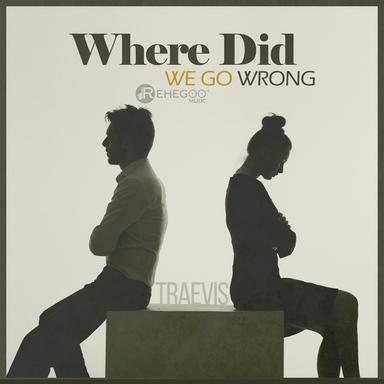 Where Did We Go Wrong