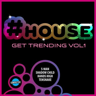 #House - Get Trending Vol. 1