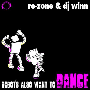 Robots Also Want To Dance - Zmey Remix Edit