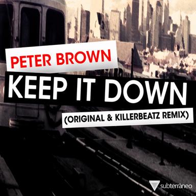Keep It Down - Original Mix