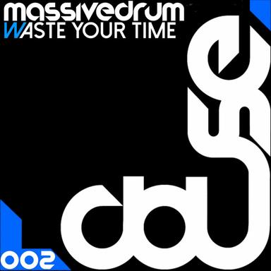 Waste Your Time - Original Mix