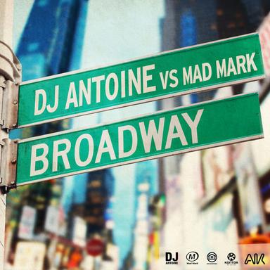 Broadway - DJ Antoine vs. Mad Mark 2k12 Radio Edit