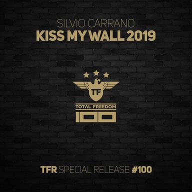 Kiss My Wall 2019 - Original Mix