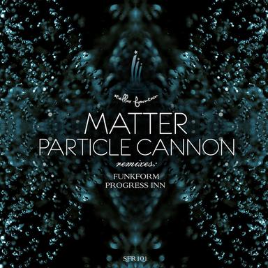 Particle Cannon - Original Mix