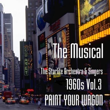 THE MUSICAL 1960s Vol.3 - PAINT YOUR WAGON