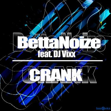 Crank (feat. DJ Vixx)