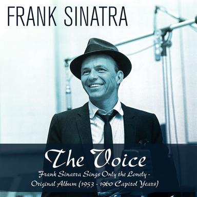 The Voice: Frank Sinatra Sings Only the Lonely (1953 - 1960 Capitol Years)