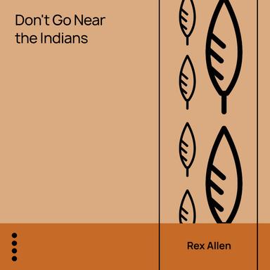 Don't Go Near the Indians