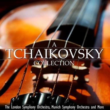 A Tchaikowsky Collection
