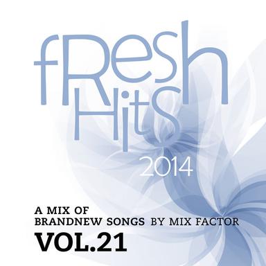 Fresh Hits - 2014 - Vol. 21