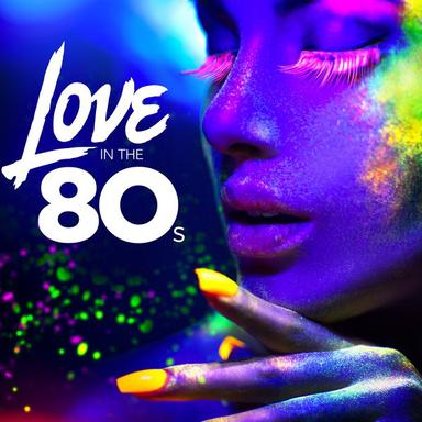 Love In the 80s