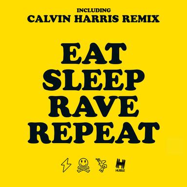 Eat Sleep Rave Repeat - Original Mix