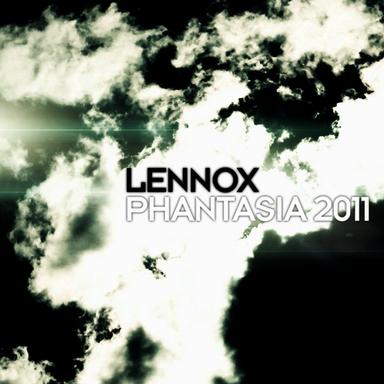 Phantasia 2011 - Lennox Against The Nothing Mix