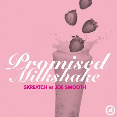 Promised Milkshake - Mondo Edit