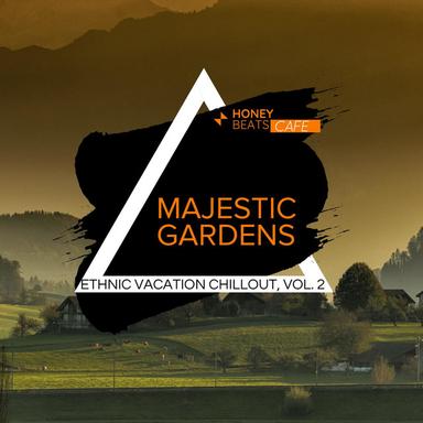 Majestic Gardens - Ethnic Vacation Chillout, Vol. 2