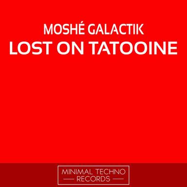 Lost On Tatooine - Davide Di Blasi Remix