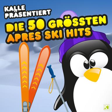 Kalle präsentiert: Die 50 grössten après Ski Hits