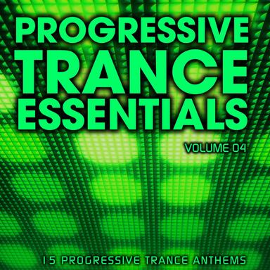Progressive Trance Essentials Volume 04
