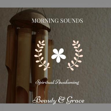 Morning Sounds - Spiritual Awakening