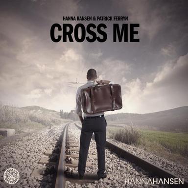 Cross Me - Radio Edit