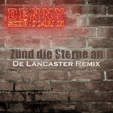 Zünd die Sterne an - De Lancaster Remix