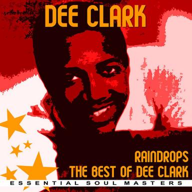 Raindrops - The Best Of Dee Clark