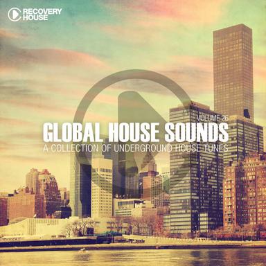 Global House Sounds, Vol. 26