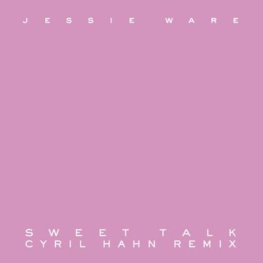 Sweet Talk (Cyril Hahn Remix)