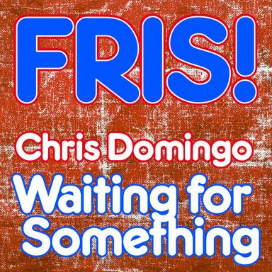 Waiting for Something