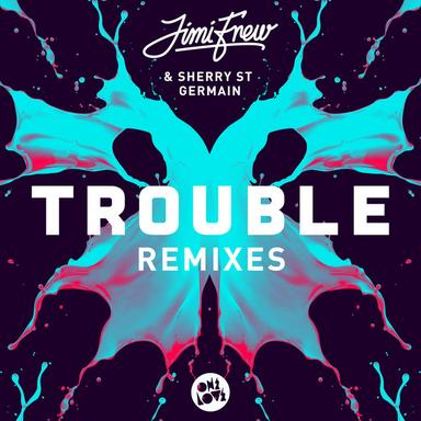 Trouble (Glover Remix)