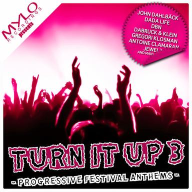 Turn It up - Progressive Festival Anthems, Vol. 3