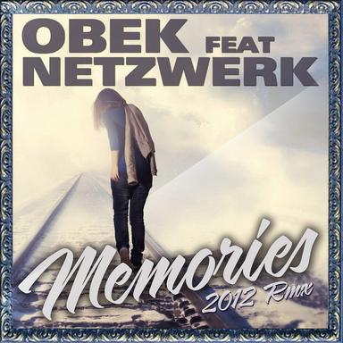 Memories (feat. Netzwerk) - 2012 Original Remix